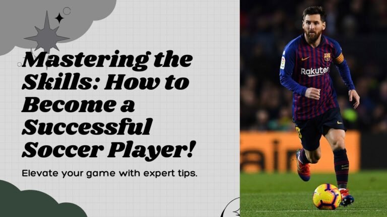 FROM GRASSROOTS TO GLORY: HOW TO BECOME A SUCCESSFUL SOCCER PLAYER!