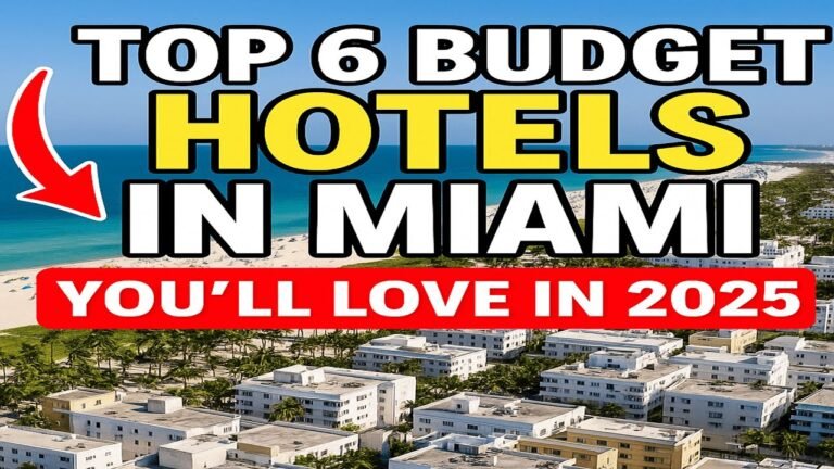 Top 6 Budget Hotels in Miami You’ll Love in 2025