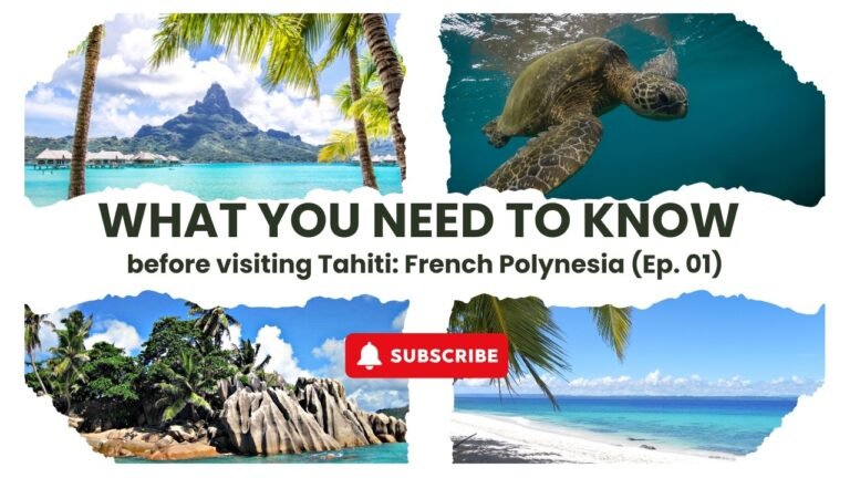 What you need to know before visiting Tahiti French Polynesia Travel Guide Episode 1