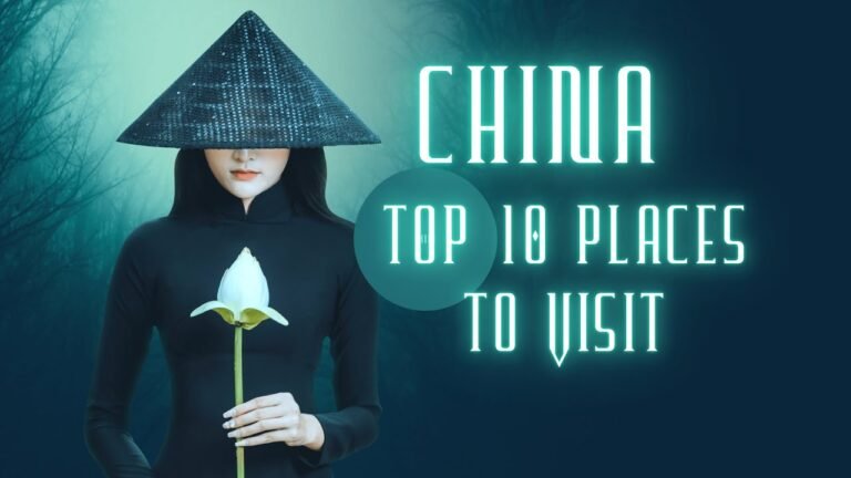 Top 10 Places to Visit in China for First-Time Travelers (2025 Guide)