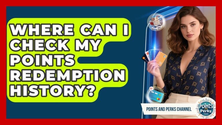Where Can I Check My Points Redemption History? | Points and Perks Channel News