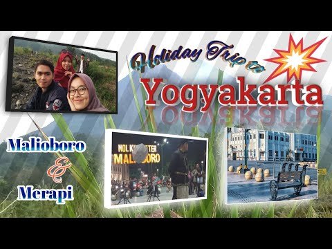 Kondisi Malioboro Sebelum Corona & Merapi Sebelum Tragedi Erupsi | Holiday to Yogyakarta