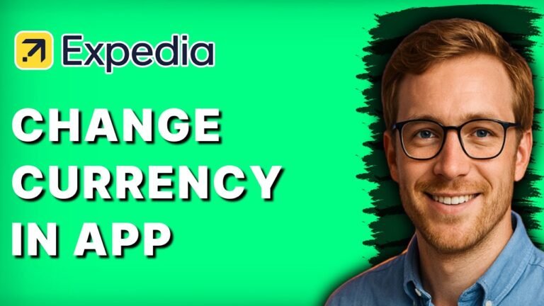 How to Change Currency in Expedia App [2025 Guide]