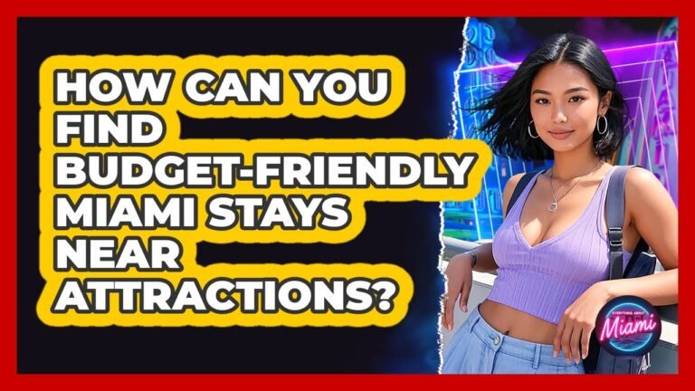 How Can You Find Budget-friendly Miami Stays Near Attractions? – Everything About Miami