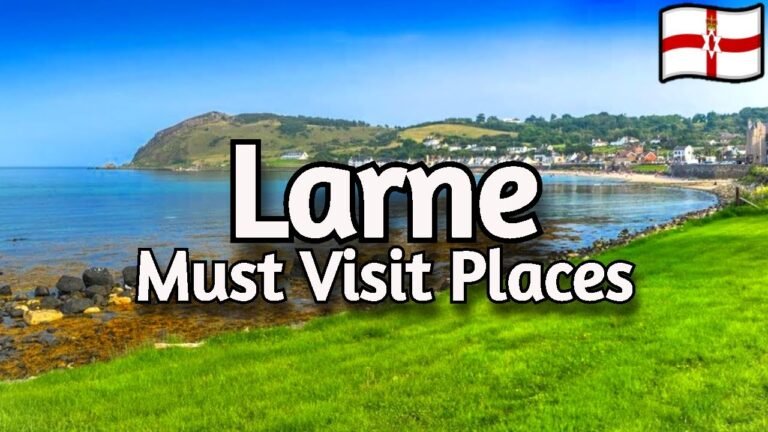 Top 8 Must Visit Spots in Larne, Northern Ireland | Travel Guide