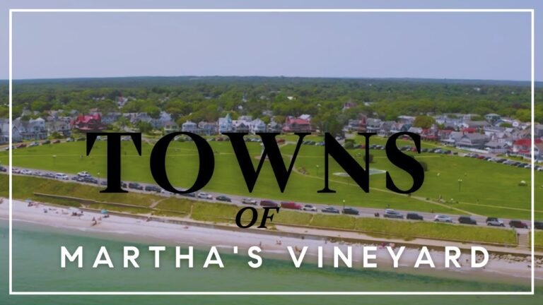 Martha’s Vineyard Town Guide | Edgartown, Oak Bluffs, Vineyard Haven & More