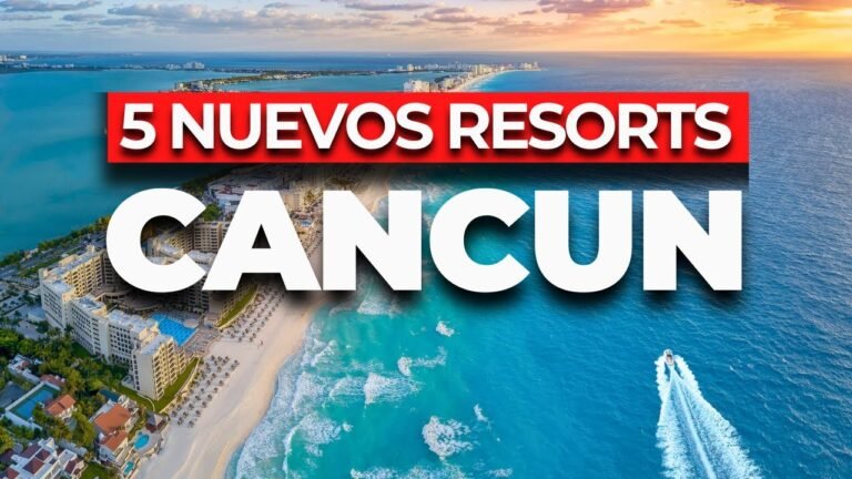 Top 5 Resorts Recién Abiertos en Cancún 2026 | ¿Cuál Vale la Pena?