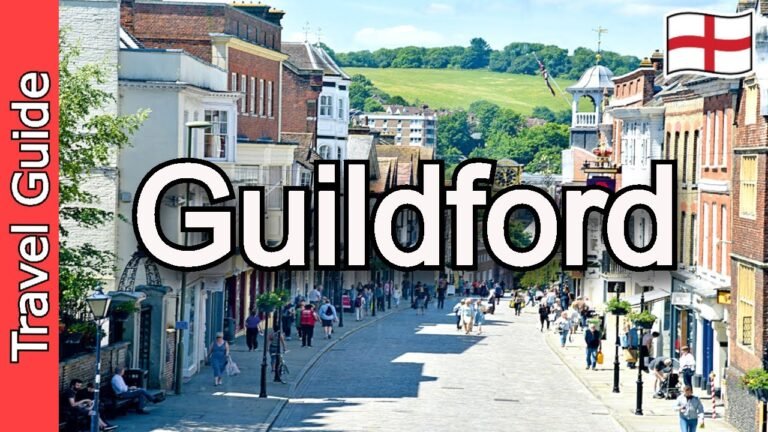 Guildford, England Travel Guide: 13 BEST Things To Do in Guildford