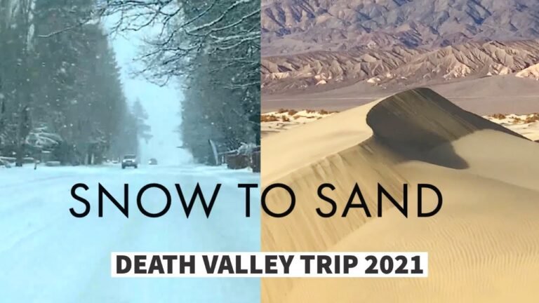 Snow to Sand – Death Valley Winter Trip 2021 – Episode 1