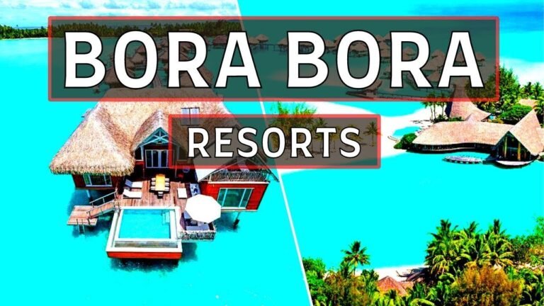 Bora Bora Bliss: The Top 10 Best All-Inclusive Resorts for Ultimate Tropical Getaways
