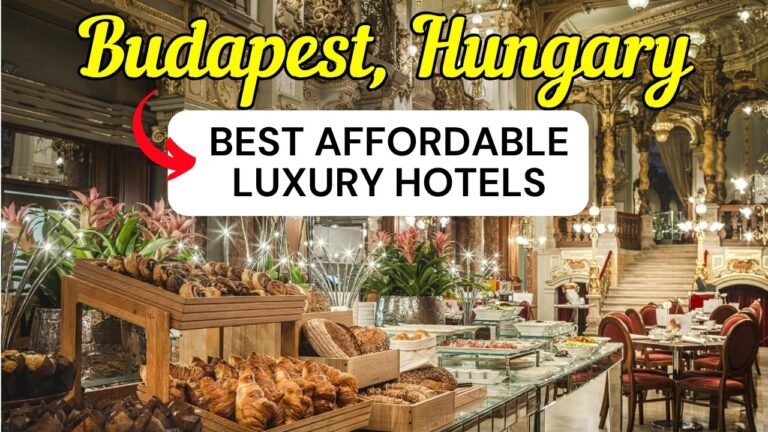 10 Best Affordable Luxury Hotels in Budapest, Hungary  | Travel Guide 2026