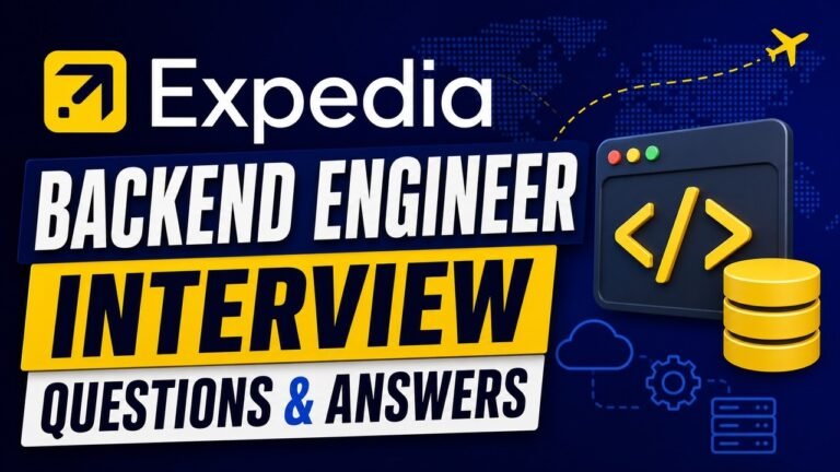 Expedia Backend Engineer Interview Questions & Answers