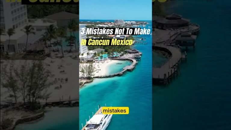 ❌ MISTAKES TO AVOID IN CANCÚN #mexico #travelgoals