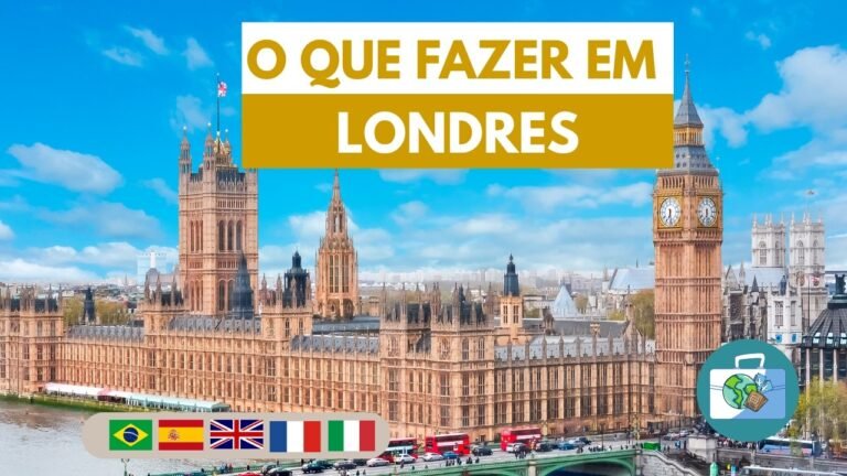 O que fazer em Londres: Roteiro Completo